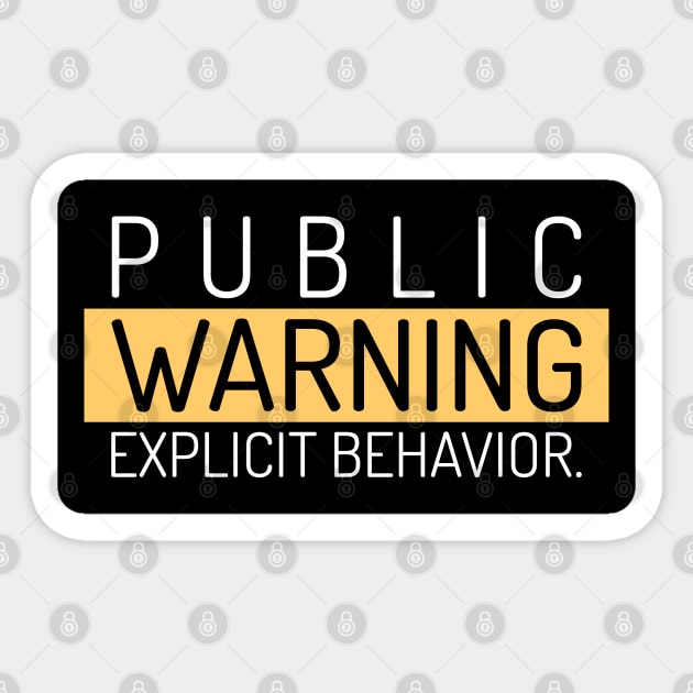 Public Warning Sticker by Plush Tee